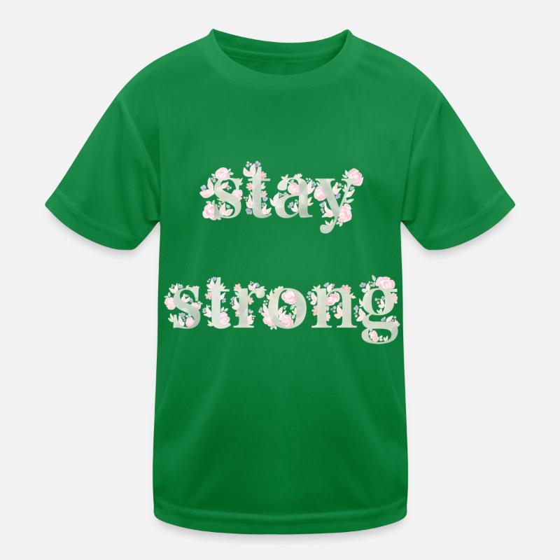 stay strong Kinder Funktions-T-Shirt