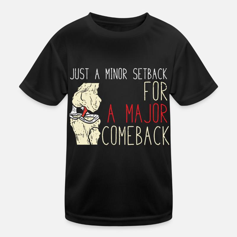 Just A Minor Setback For A Major Comeback - Kinder Funktions-T-Shirt - Schwarz
