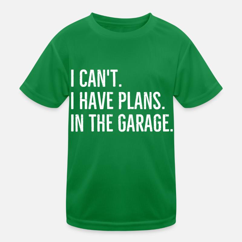 Je ne peux pas avoir de plans dans le garage T-shirt sport Enfant