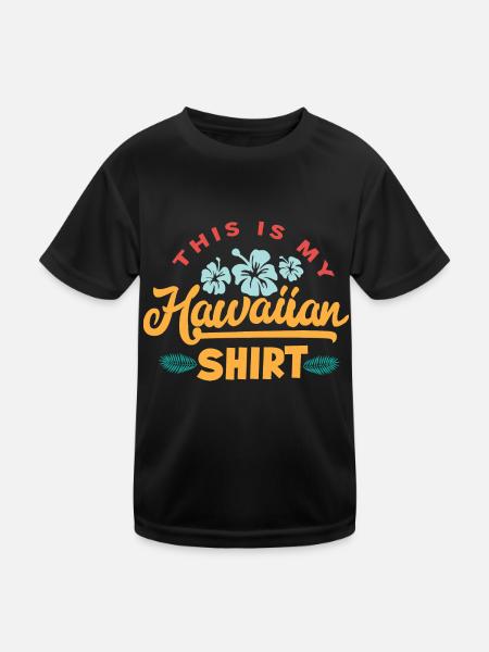 Ceci est ma chemise hawaïenne - Pineapple Hawaii - T-shirt sport Enfant - noir - Devant
