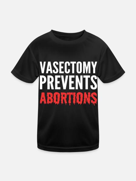 Vasectomy prevents abortions anti-abortion - Kids Functional T-Shirt - black - Front