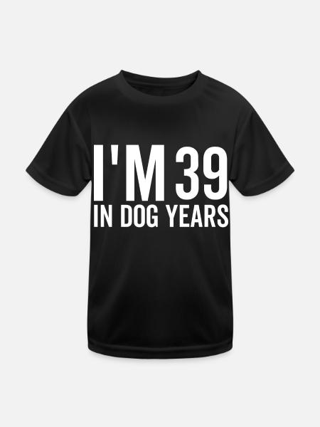 Ich bin 39 in Hundejahren - Kinder Funktions-T-Shirt - Schwarz - Vorne