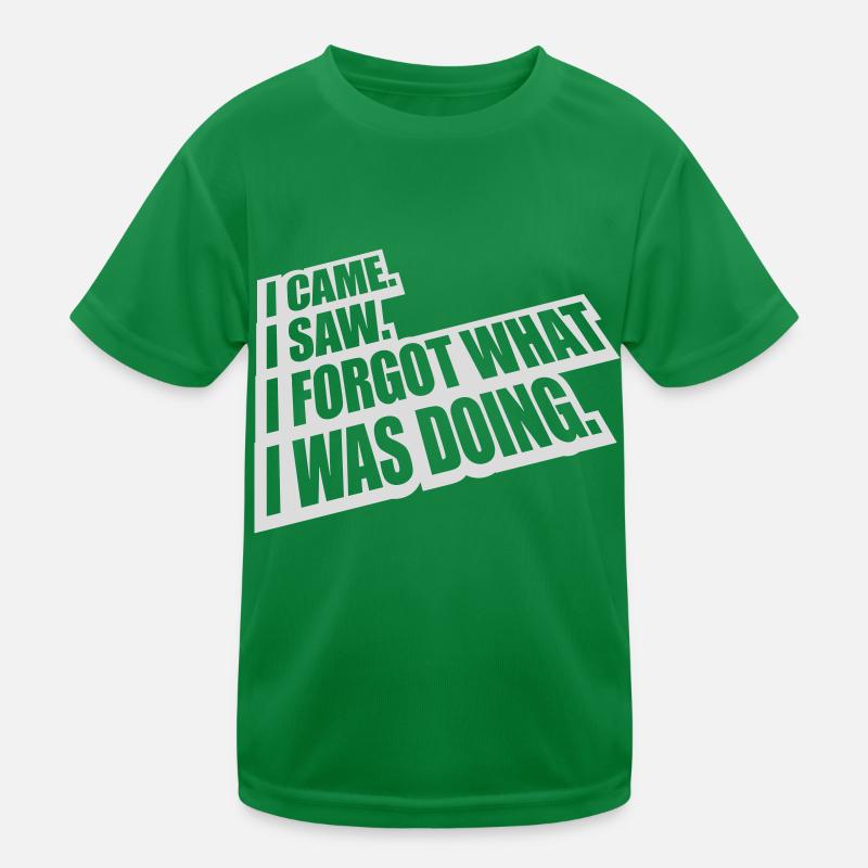 I came saw forget Kinder Funktions-T-Shirt