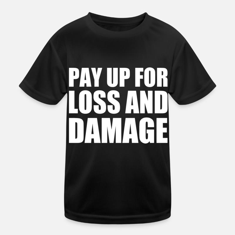 Pay up for loss and damage Kids Functional T-Shirt
