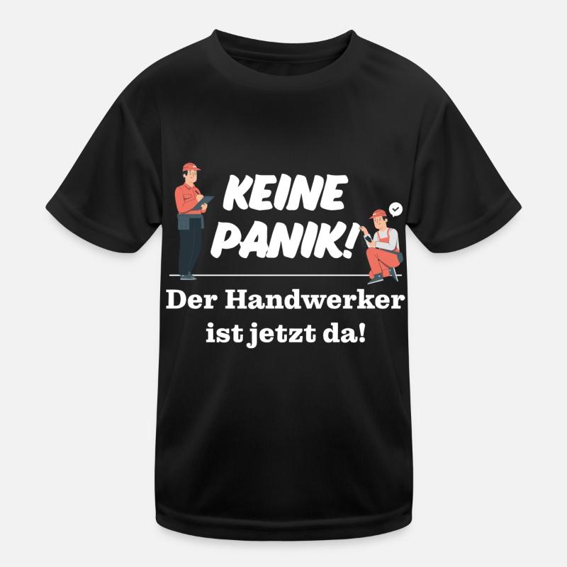 Keine Panik! Der Handwerker ist da! Technik, Azubi Kinder Funktions-T-Shirt