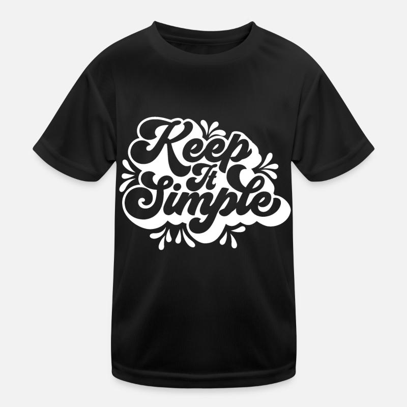 Halte es einfach Kinder Funktions-T-Shirt