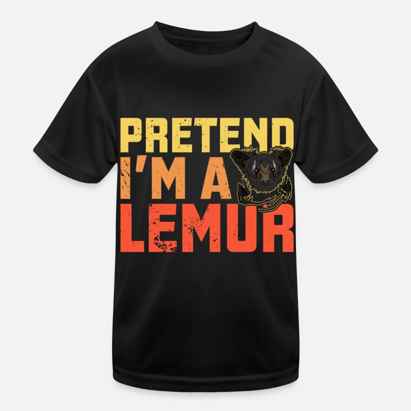 Pretend I'm a lemur Primat Madagaskar Kinder Funktions-T-Shirt