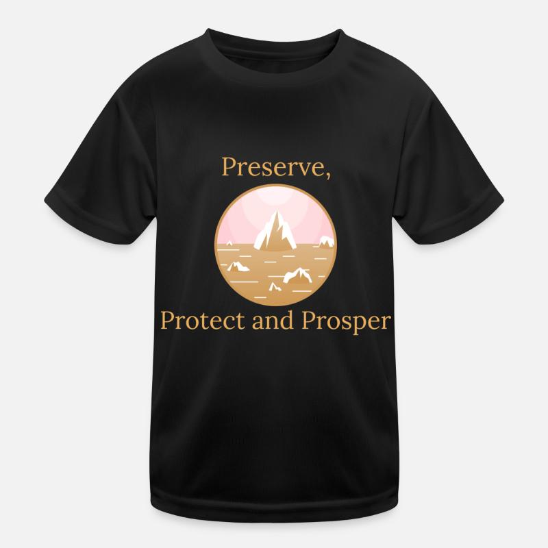 Preserve, Protect, Prosper Kids Functional T-Shirt