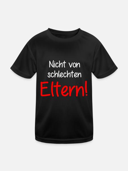 Nicht von schlechten Eltern - Kind - Mutter Vater - Kinder Funktions-T-Shirt - Schwarz - Vorne