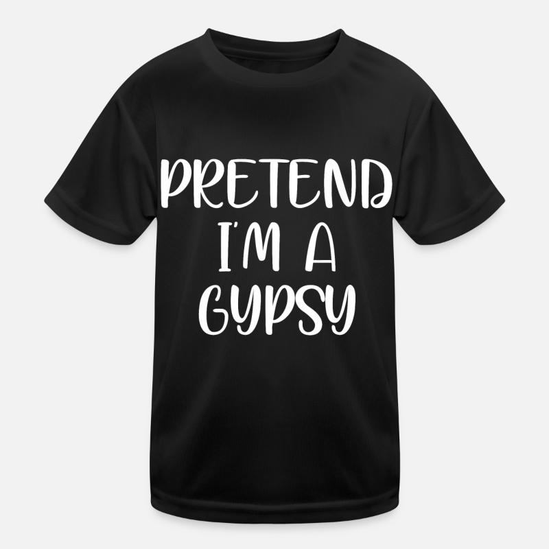 faire semblant d’être un gitan T-shirt sport Enfant