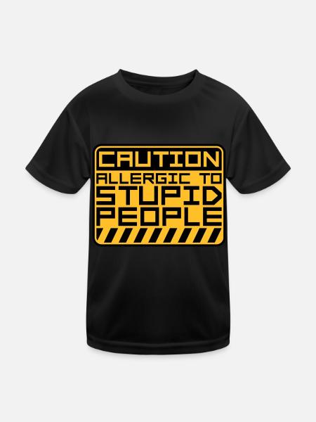 Caution Stupid People - Kids Functional T-Shirt - black - Front