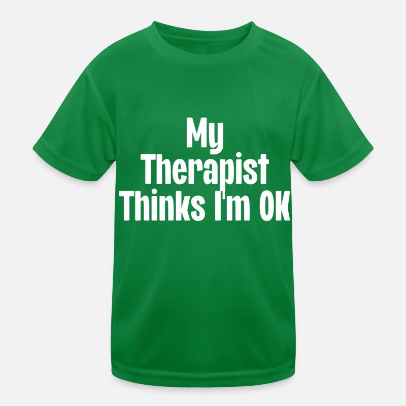 My Therapist Thinks I'm Ok Kids Functional T-Shirt