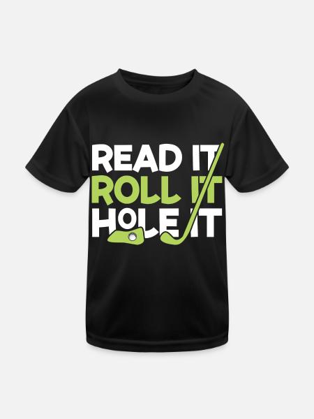 Read It Roll It Hole It Golf Player Golfing Driver - Kinder Funktions-T-Shirt - Schwarz - Vorne