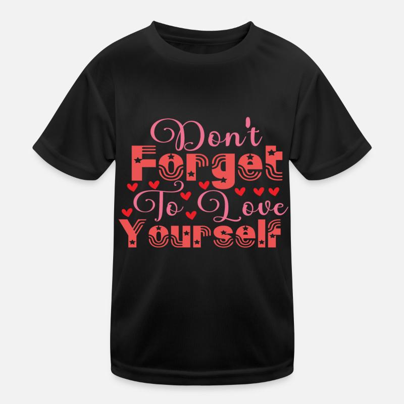 N’oubliez pas de vous aimer T-shirt sport Enfant
