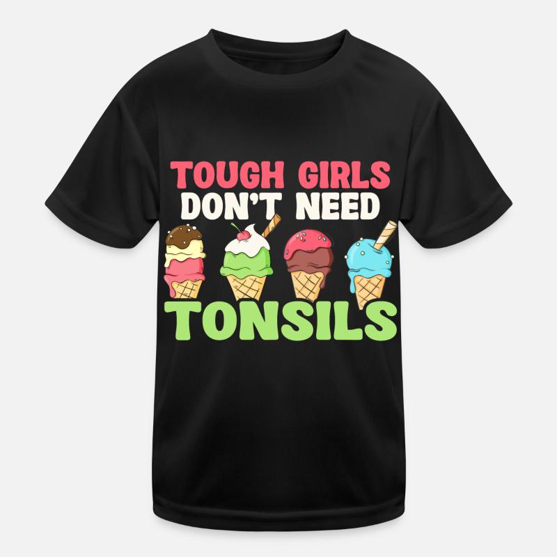 Harte Mädchen Brauchen Keine Mandeln Eiscreme Kinder Funktions-T-Shirt