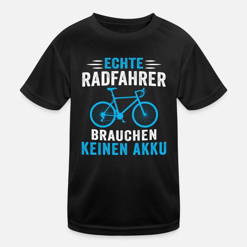 Echte radfahrer brauchen keinen akku Kinder Funktions-T-Shirt