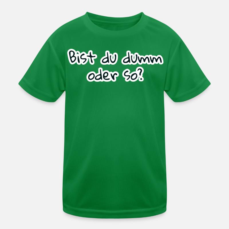 bist du dumm oder so Kinder Funktions-T-Shirt
