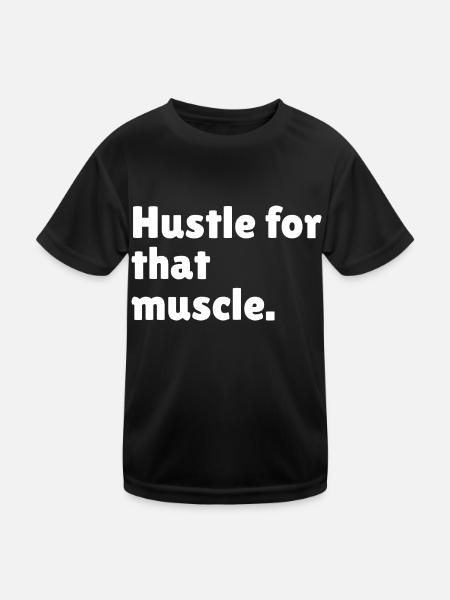 Hustle for that muscle - Kids Functional T-Shirt - black - Front