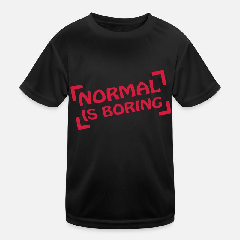 Normal Is Boring Frame Kinder Funktions-T-Shirt