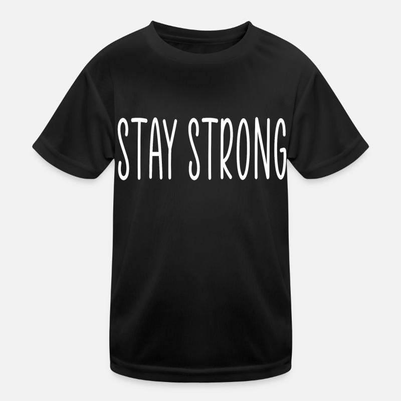 Stay strong quote Kids Functional T-Shirt