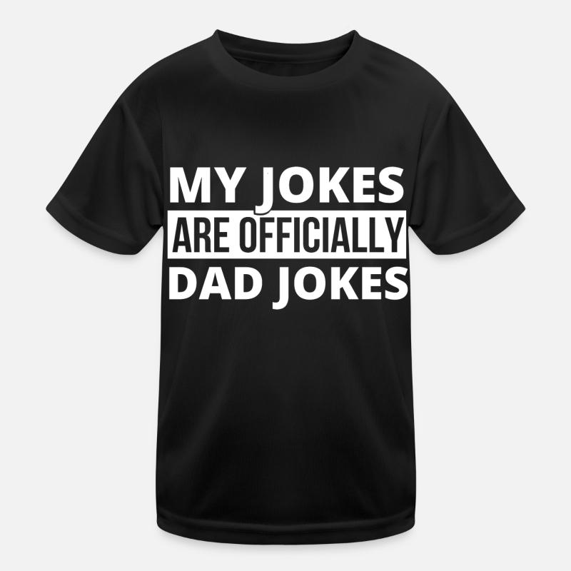 Mes blagues sont des blagues de papa T-shirt sport Enfant