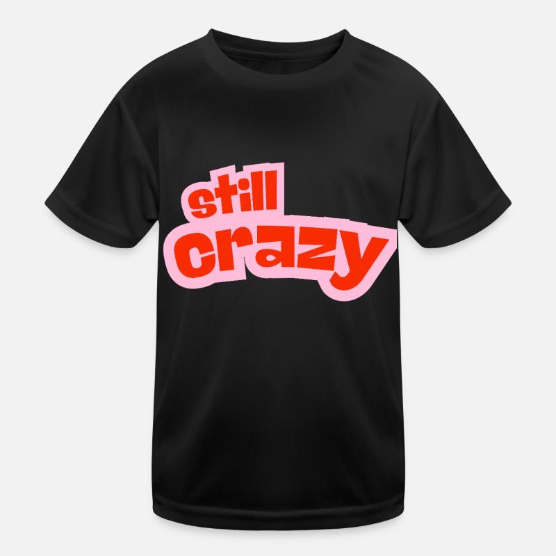 still crazy - Kinder Funktions-T-Shirt - Schwarz