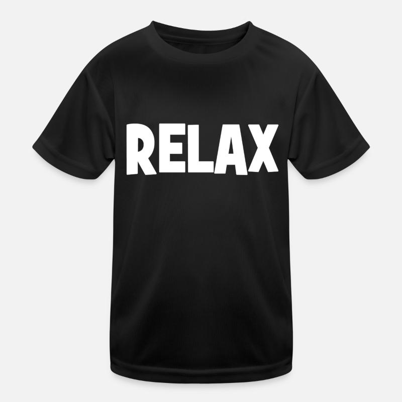 RELAX - Relax - Relax - chill - chill Kids Functional T-Shirt