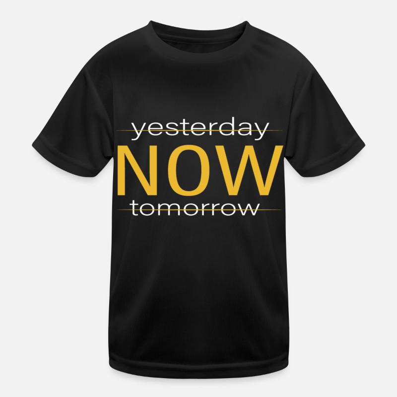 Yesterday Now Tomorrow Kids Functional T-Shirt