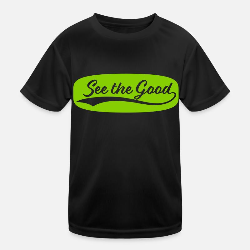 see the good quote Kids Functional T-Shirt