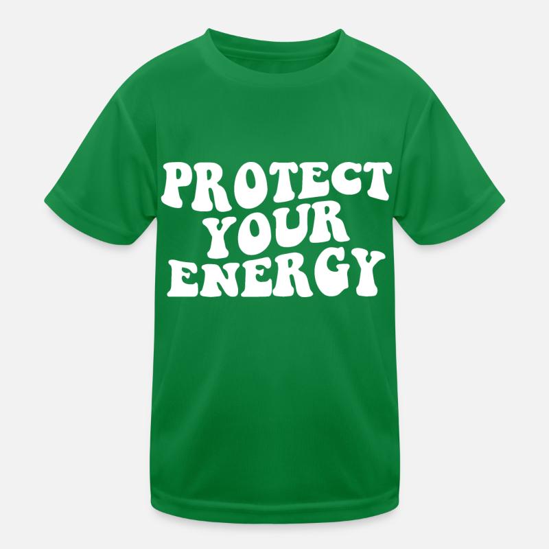 Protect Your Energy Motivation Kids Functional T-Shirt