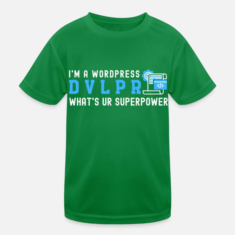 I'm a WordPress DEVELOPER What's Your Superpower Kids Functional T-Shirt