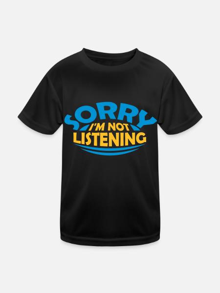 sorry in not listening - Kids Functional T-Shirt - black - Front