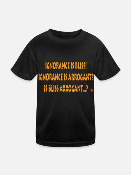 Ignorance is bliss - Kids Functional T-Shirt - black - Front