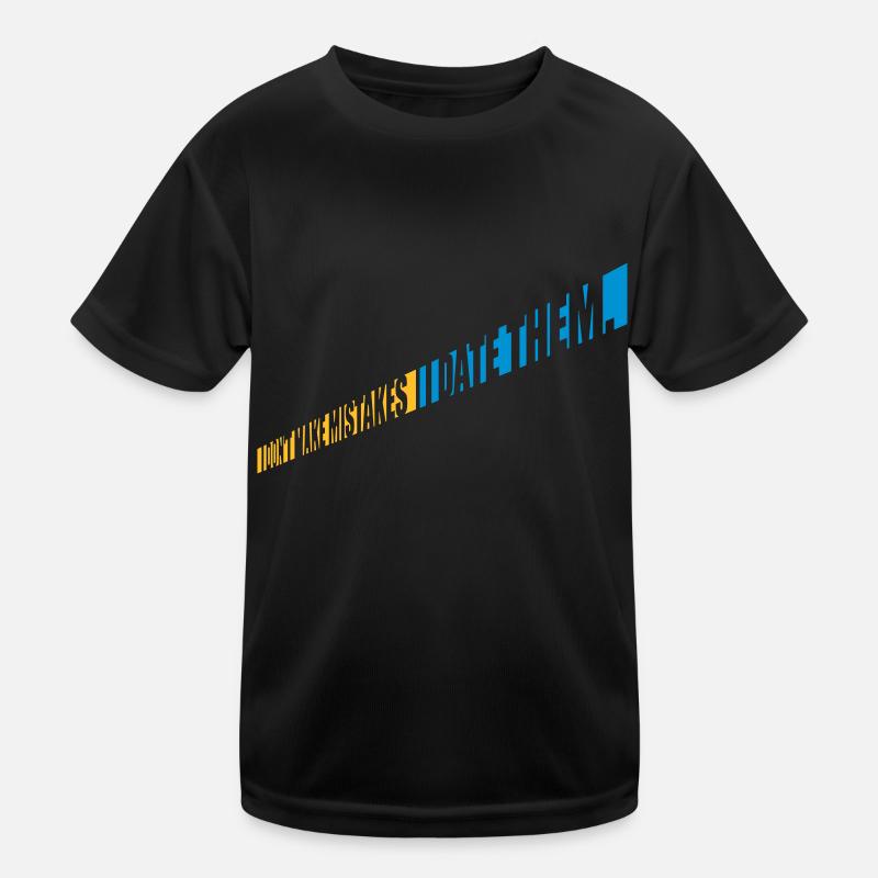 Date Mistakes Zitat Logo Kinder Funktions-T-Shirt