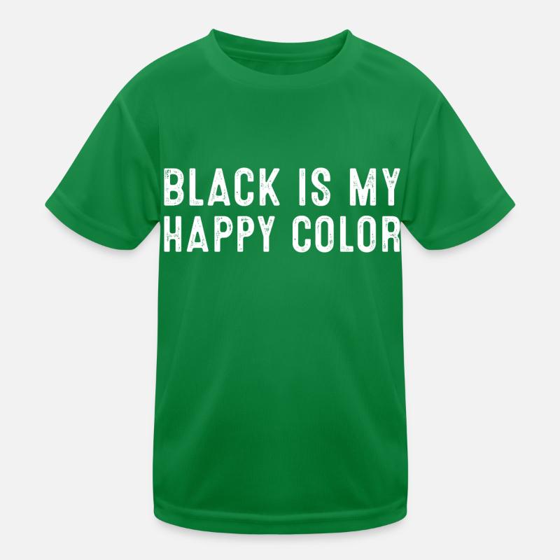Le noir est ma déclaration de couleur heureuse pour les âmes audacieuses T-shirt sport Enfant