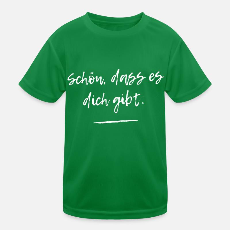 Schön, dass es dich gibt Kinder Funktions-T-Shirt