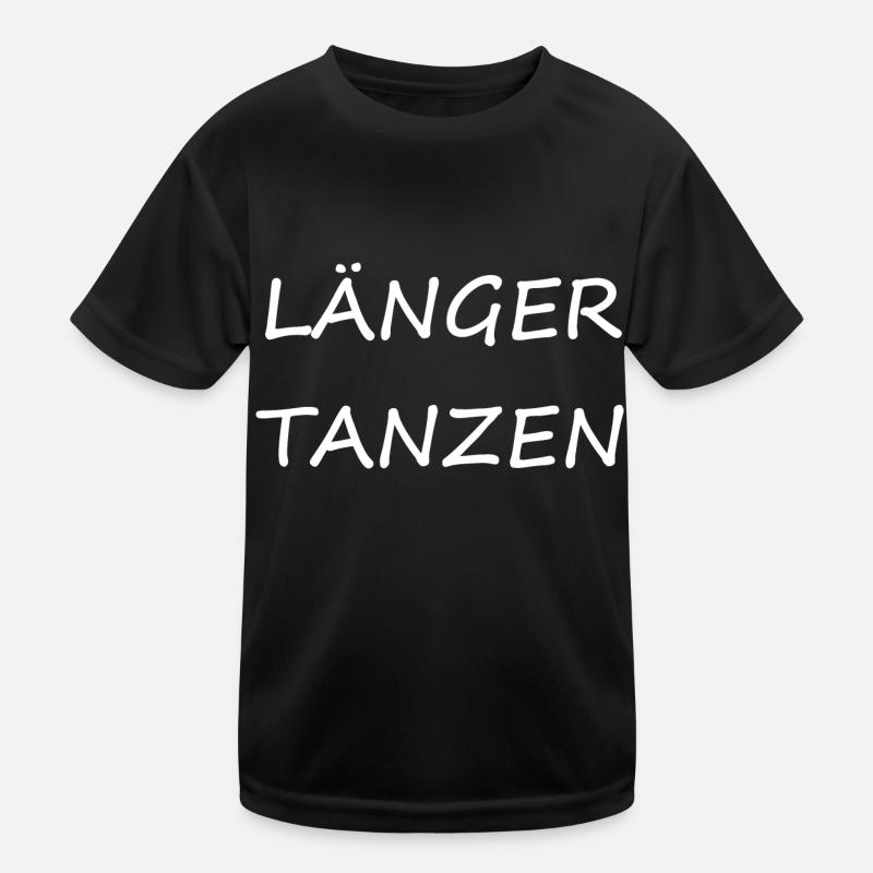 länger tanzen Kinder Funktions-T-Shirt