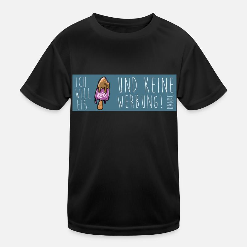 Ich will Eis und keine Werbung Kinder Funktions-T-Shirt