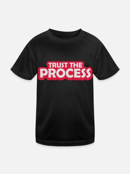 trust the process Quote - Kids Functional T-Shirt - black - Front