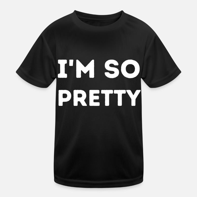 I'm So Pretty Kids Functional T-Shirt