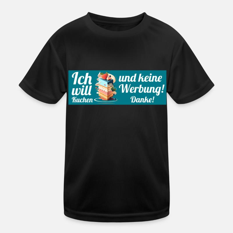 Ich will Kuchen und keine Werbung! Keine Werbung! Kinder Funktions-T-Shirt