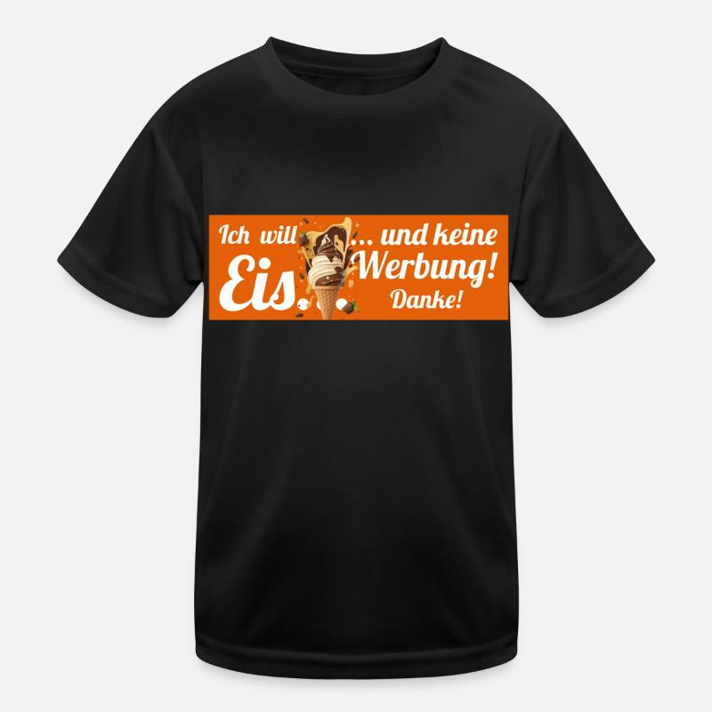 Ich will Eis und keine Werbung! Keine Werbung! - Kinder Funktions-T-Shirt - Schwarz