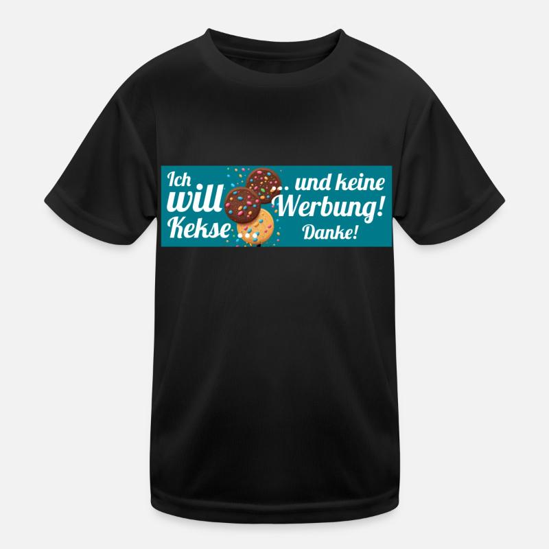 Ich will Kekse und keine Werbung! Keine Werbung! Kinder Funktions-T-Shirt