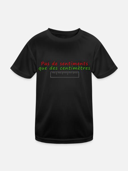Pas de sentiments que des centimètres - T-shirt sport Enfant - noir - Devant
