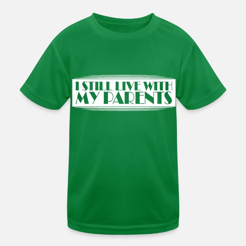 Ich lebe immer noch bei meinen Eltern, lustig sarkastisch zu Hause Kinder Funktions-T-Shirt