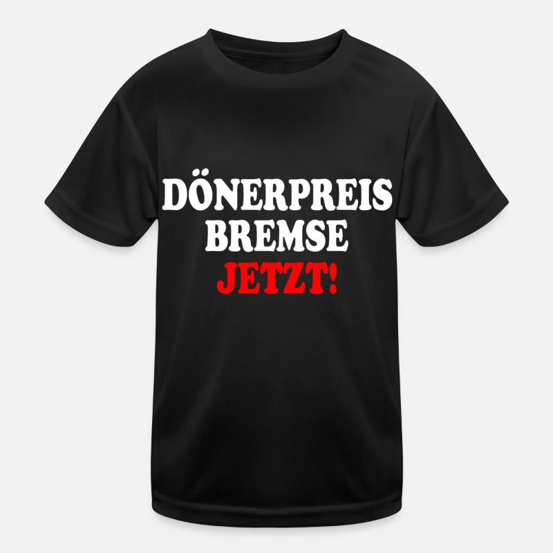 dönerpreisbremse jetzt Kinder Funktions-T-Shirt