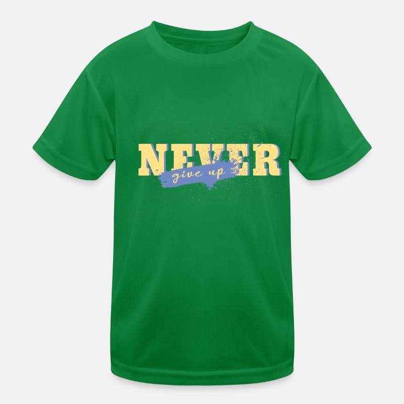 Geben Sie niemals auf Kinder Funktions-T-Shirt