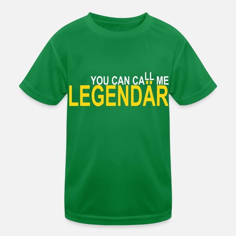 Call me Legendary Kids Functional T-Shirt
