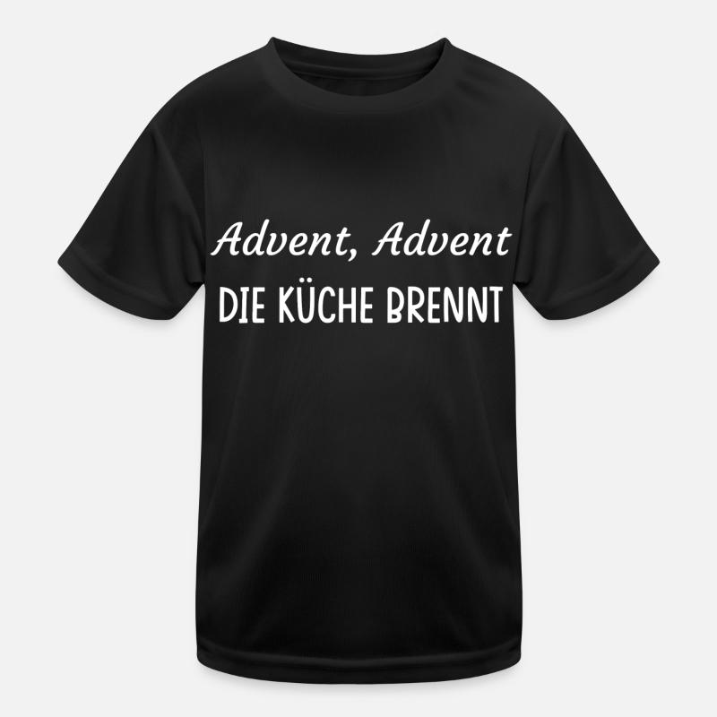 Advent, Advent die Küche brennt Weihnachten Kinder Funktions-T-Shirt