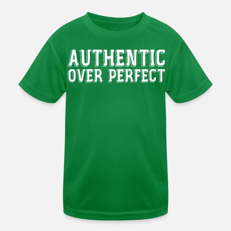 Authentisch statt perfekt Kinder Funktions-T-Shirt